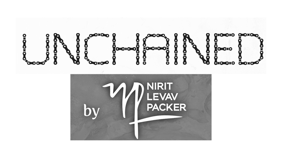 The story of 'Unchained' - UNCHAINED by NIRIT LEVAV PACKER
